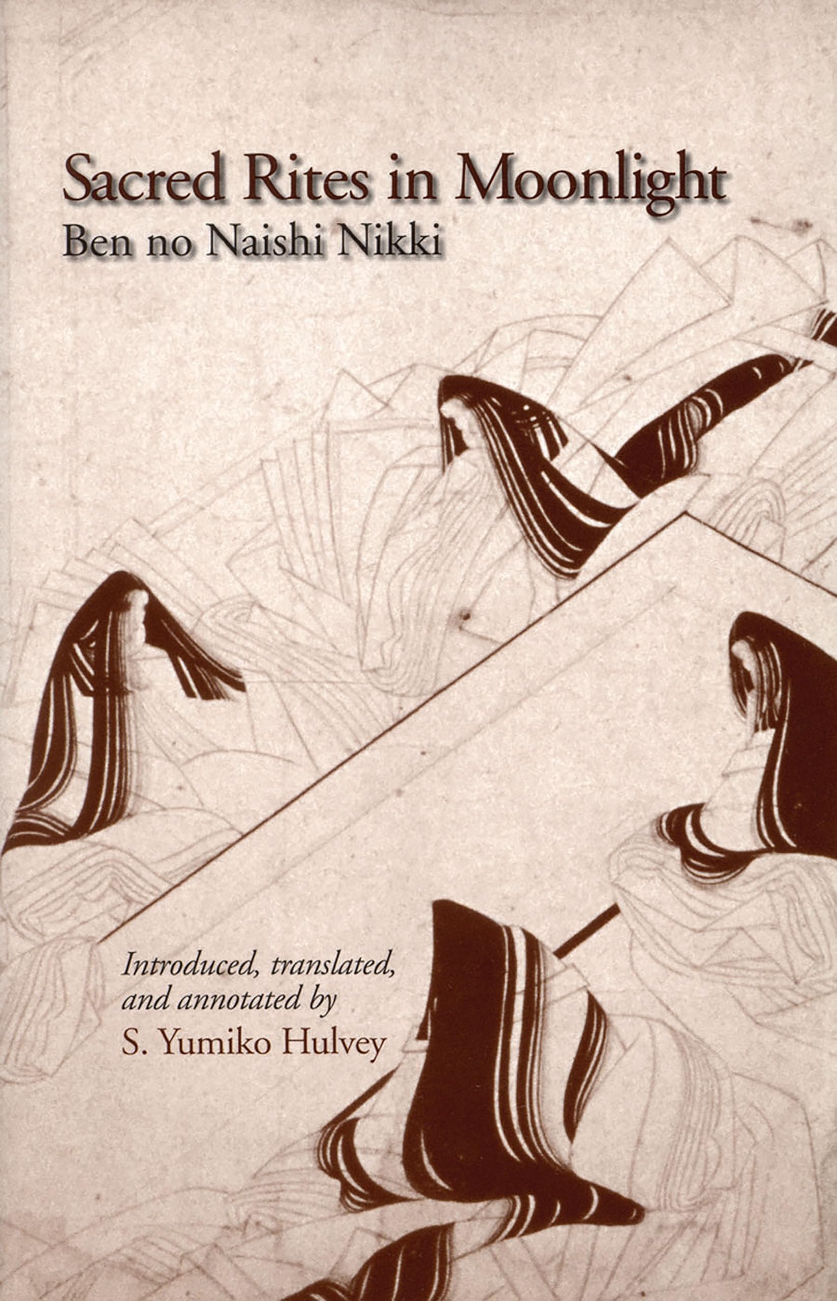 Sacred Rites in Moonlight: Ben no Naishi Nikki (Cornell East Asia Series) (Cornell East Asia Series, 122)