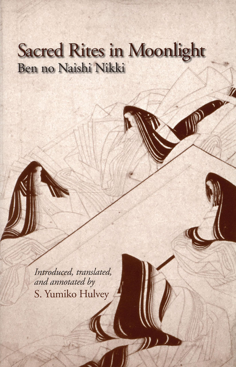 Sacred Rites in Moonlight: Ben no Naishi Nikki (Cornell East Asia Series) (Cornell East Asia Series, 122)