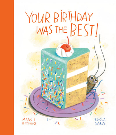 Your Birthday Was the Best! (The Curious Cockroach)