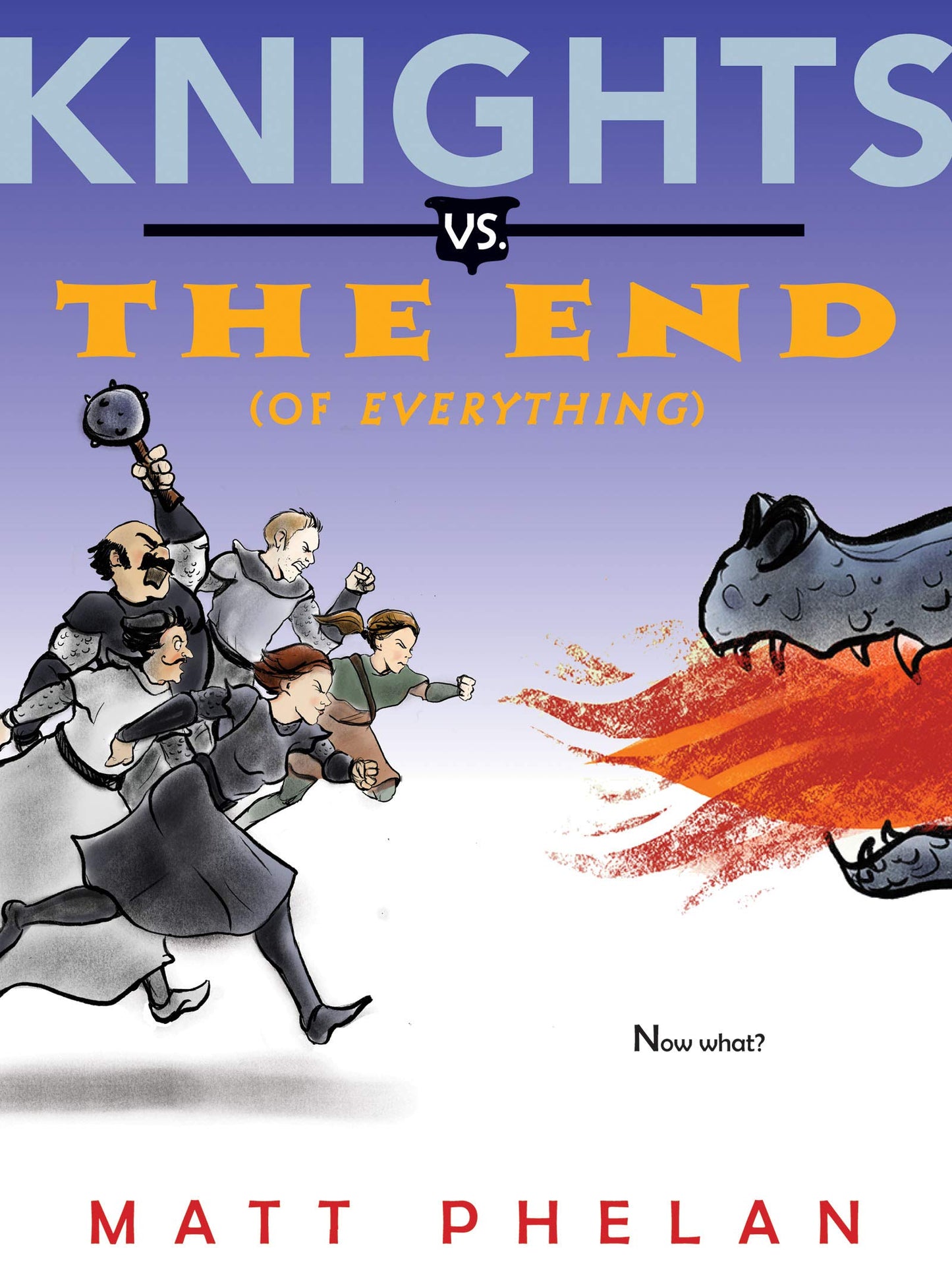 Knights vs. the End (of Everything) (Knights Vs., 3)