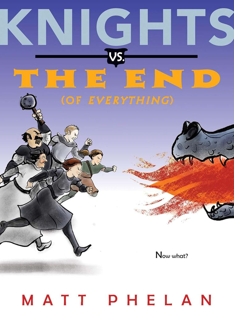 Knights vs. the End (of Everything) (Knights Vs., 3)