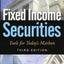 Fixed Income Securities: Tools for Today's Markets