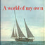 A world of my own: The singlehanded, non-stop circumnavigation of the world in Suhaili
