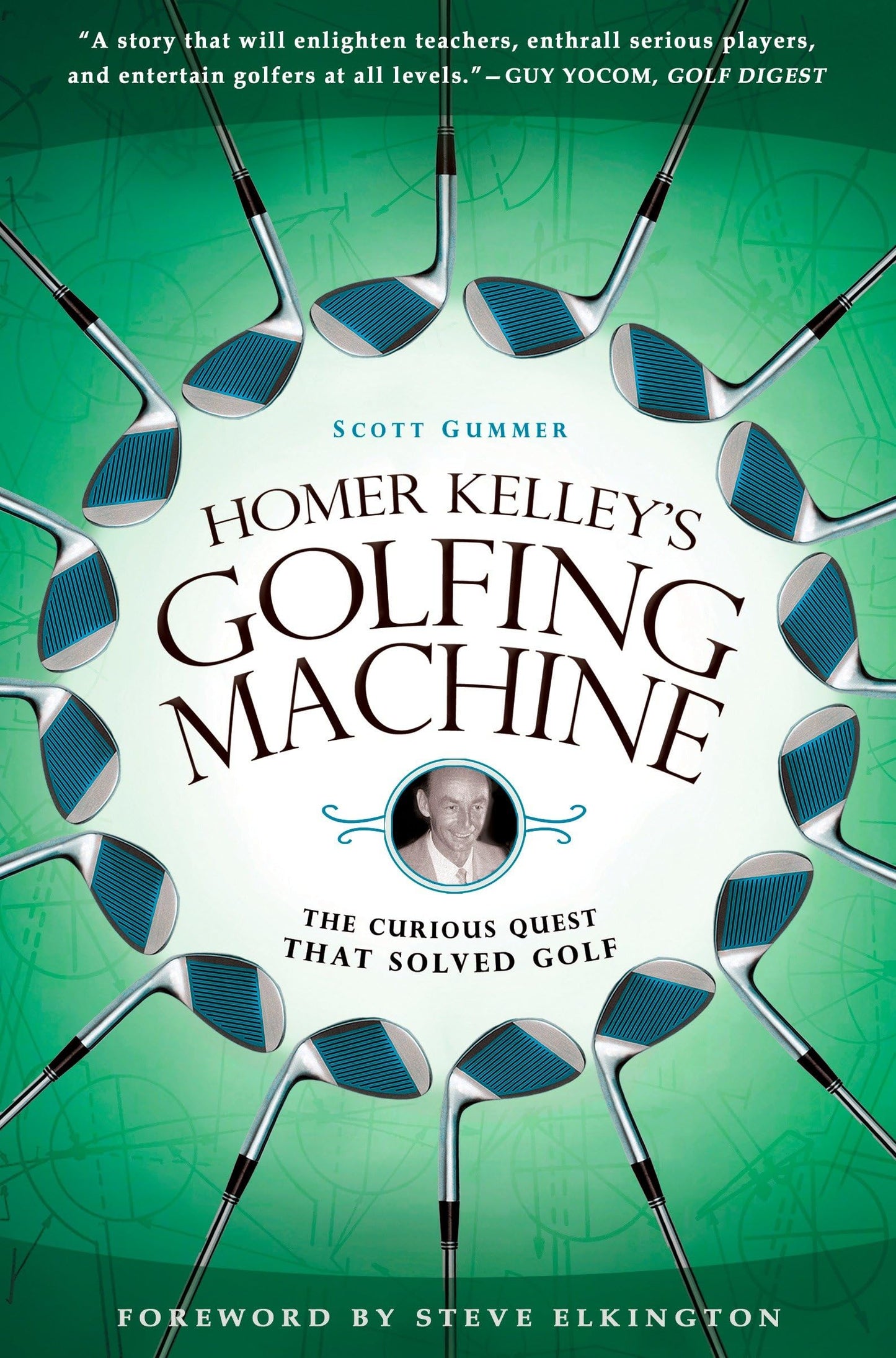 Homer Kelley's Golfing Machine: The Curious Quest That Solved Golf