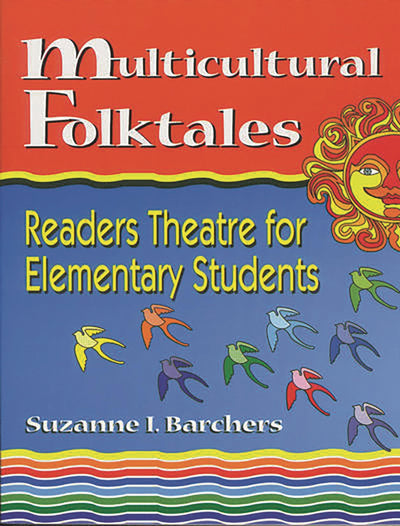 Multicultural Folktales: Readers Theatre for Elementary Students (Readers Theatre)