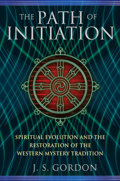 The Path of Initiation: Spiritual Evolution and the Restoration of the Western Mystery Tradition