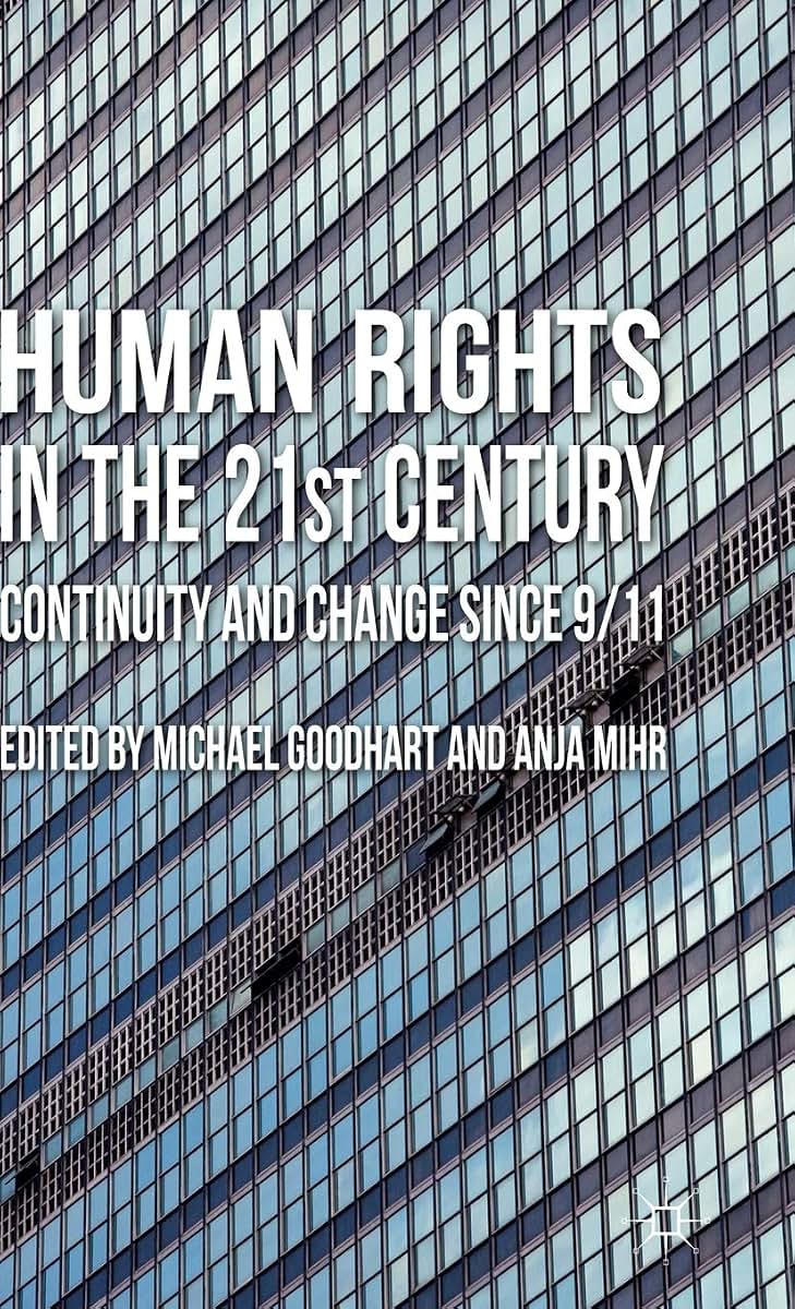 Human Rights in the 21st Century: Continuity and Change since 9/11
