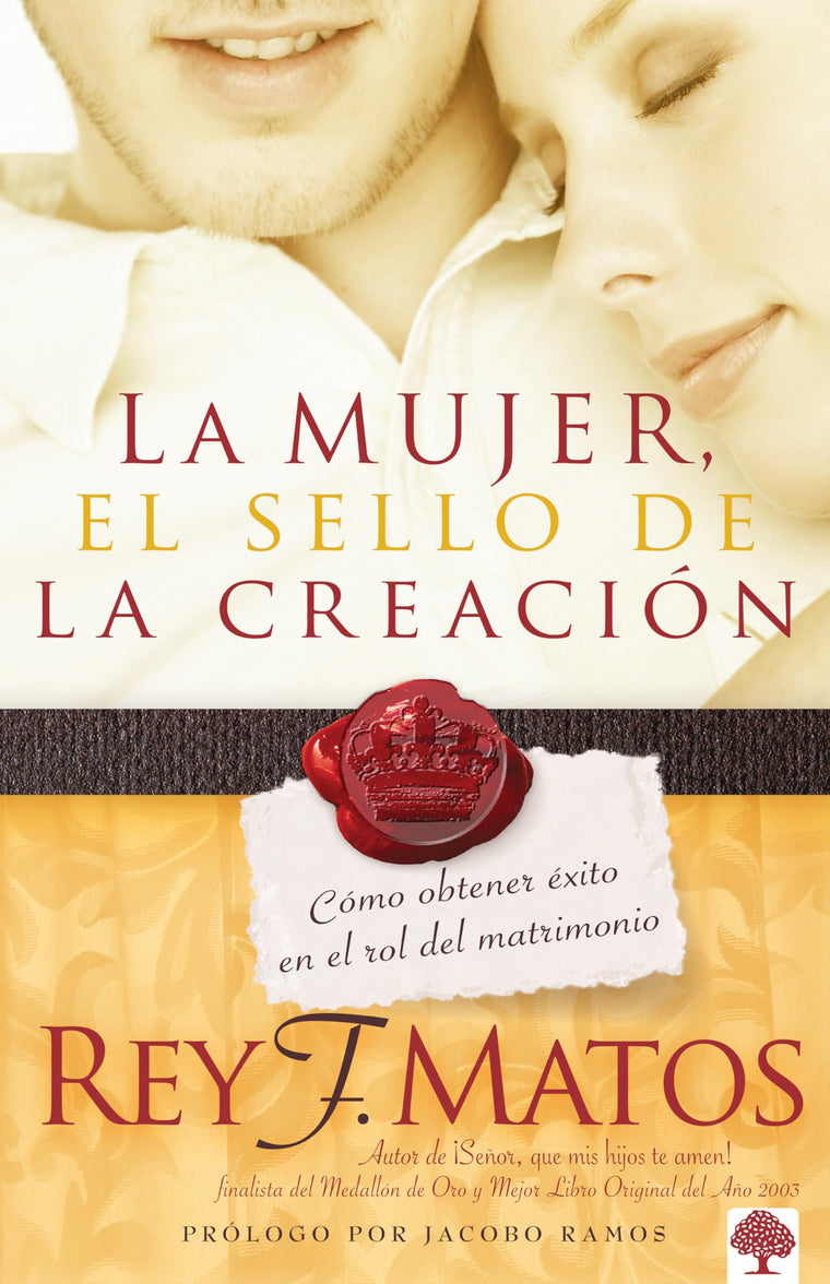 La Mujer, el sello de la creacin: Cmo obtener xito en el rol del matrimonio (Spanish Edition)