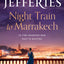 Night Train to Marrakech: the spellbinding escapist historical novel from the bestselling author (The Daughters of War) (Book 3)