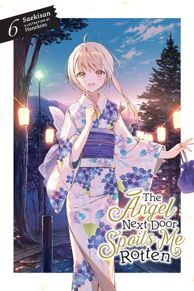 The Angel Next Door Spoils Me Rotten, Vol. 6 (light novel) (The Angel Next Door Spoils Me Rotten, 6)