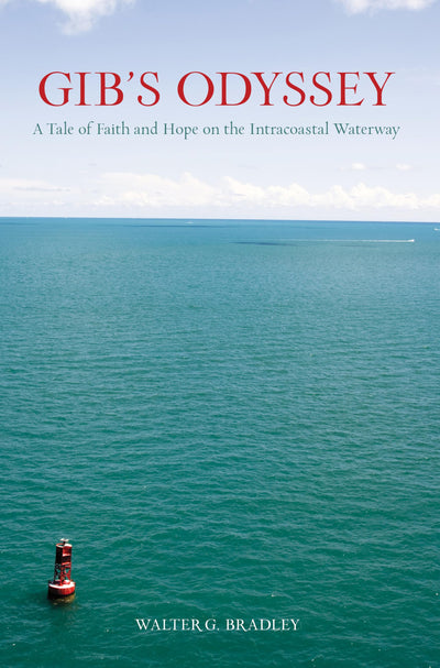 Gib's Odyssey: A Tale Of Faith And Hope On The Intracoastal Waterway