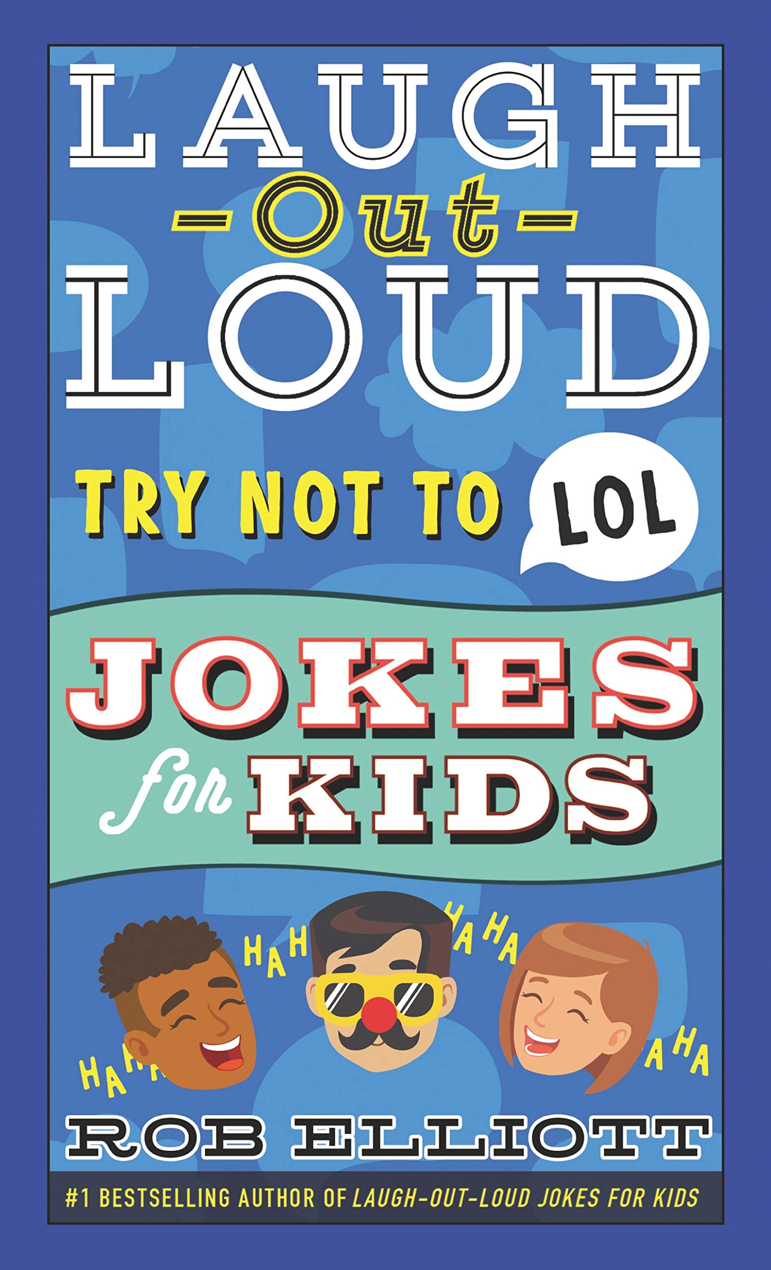 Try Not to LOL (Laugh-Out-Loud Jokes for Kids)