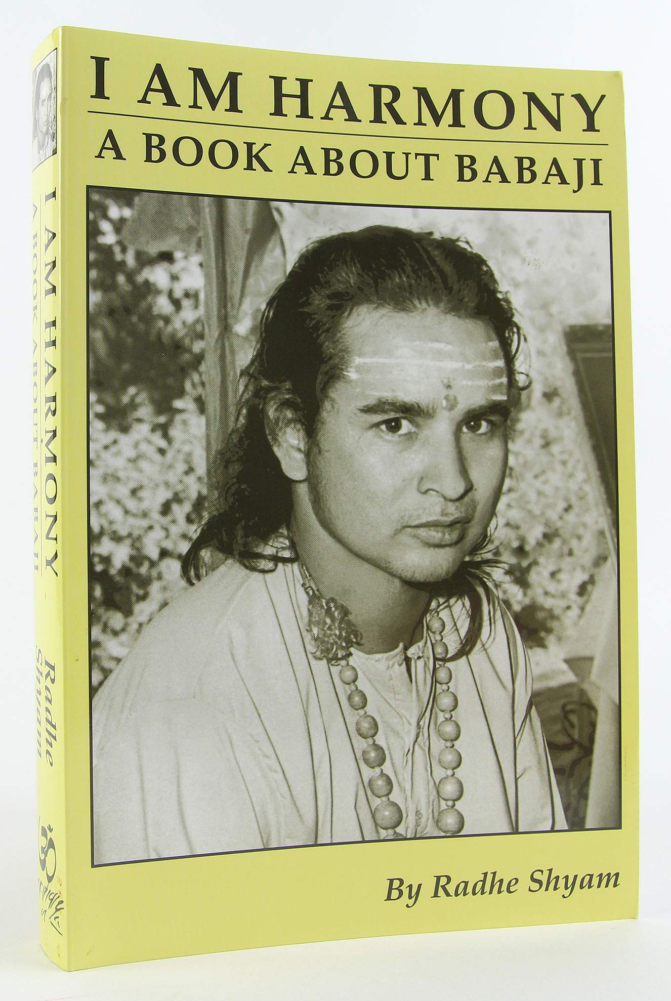 I am Harmony, A Book About Babaji: Second Edition
