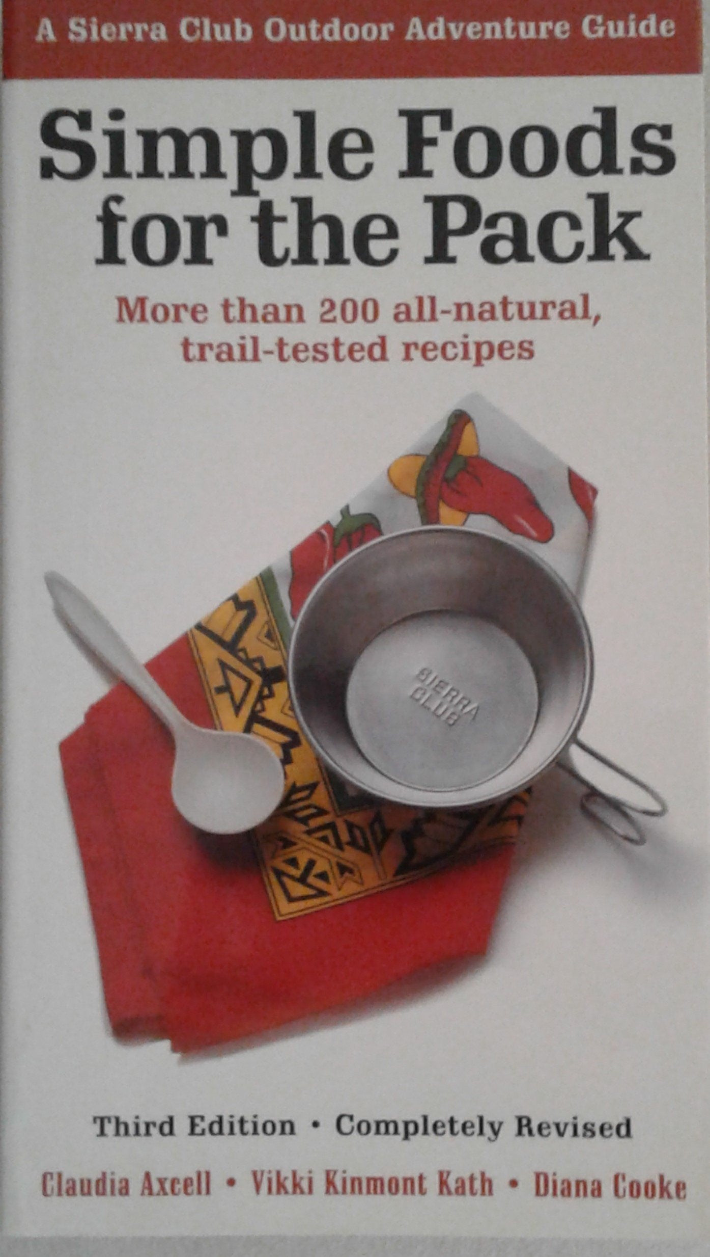 Simple Foods for the Pack: More than 200 All-Natural, Trail-tested Recipes