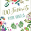 100 Favorite Bible Verses: Devotions and Scripture for Daily Inspiration (A Devotional)