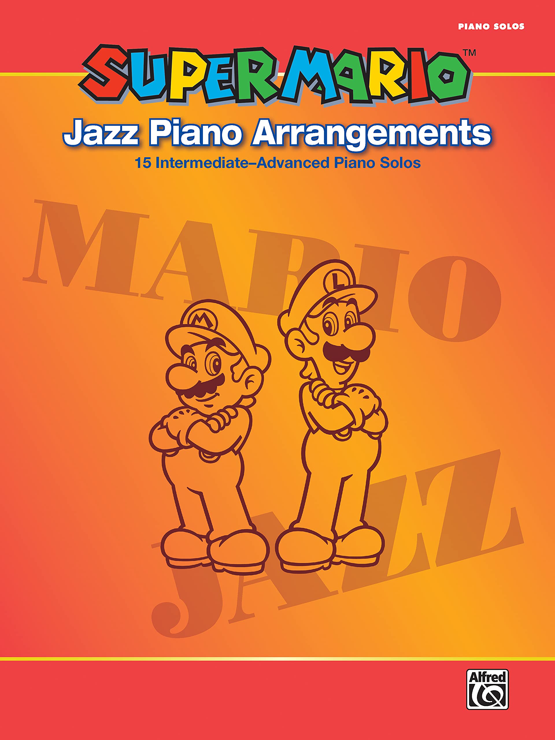 Super Mario Jazz Piano Arrangements: 15 Intermediate-Advanced Piano Solos