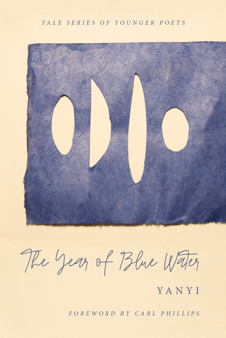 The Year of Blue Water (Volume 113) (Yale Series of Younger Poets)
