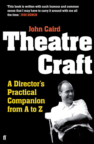 Theatre Craft: A Director's Practical Companion from A-Z (Faber Drama)