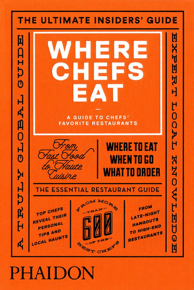 Where Chefs Eat: A Guide to Chefs' Favorite Restaurants (2015)