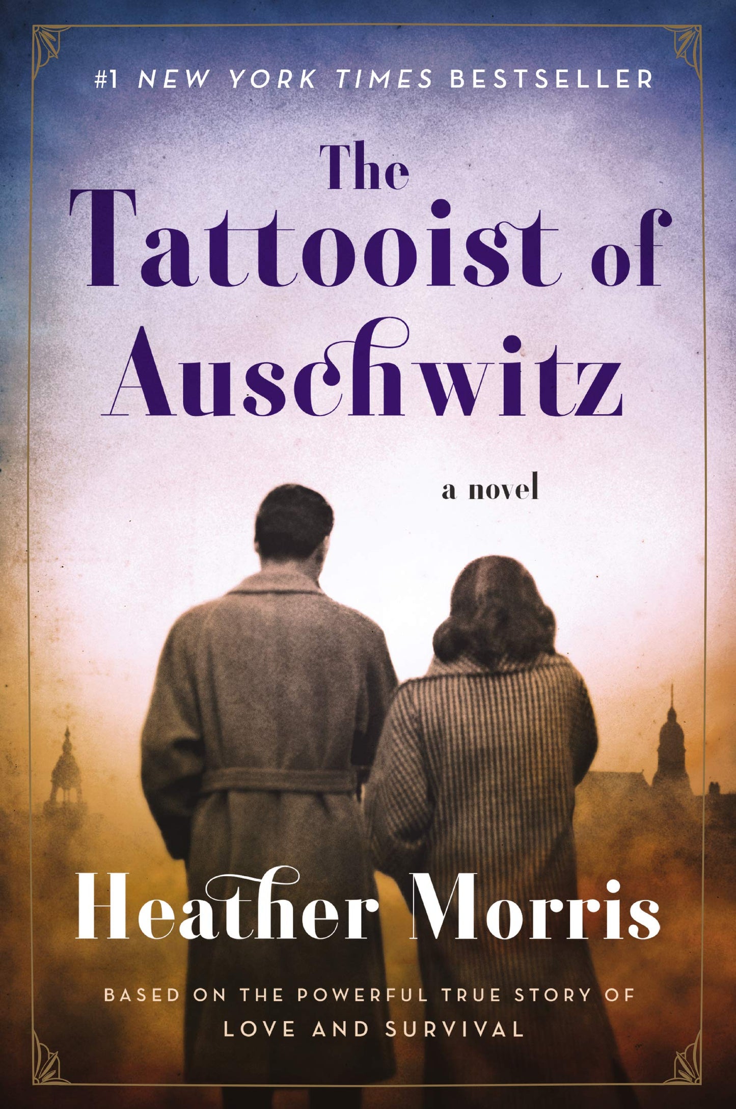 The Tattooist of Auschwitz: A Poignant Novel of Love, Survival, and Sacrifice Amidst the Horrors of the Holocaust