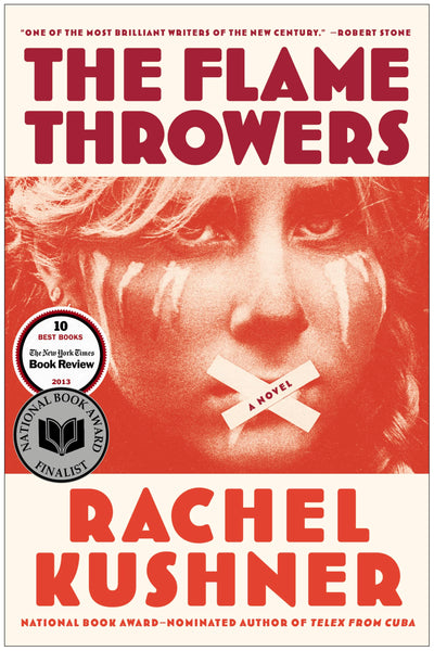 The Flamethrowers: A Novel