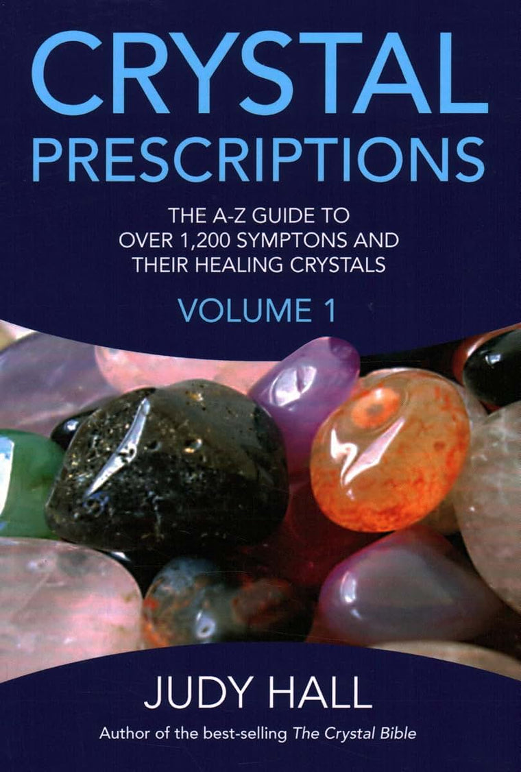 Crystal Prescriptions (Crystal Prescriptions, 1) (Volume 1)