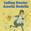 Calling Doctor Amelia Bedelia (I Can Read Level 2)