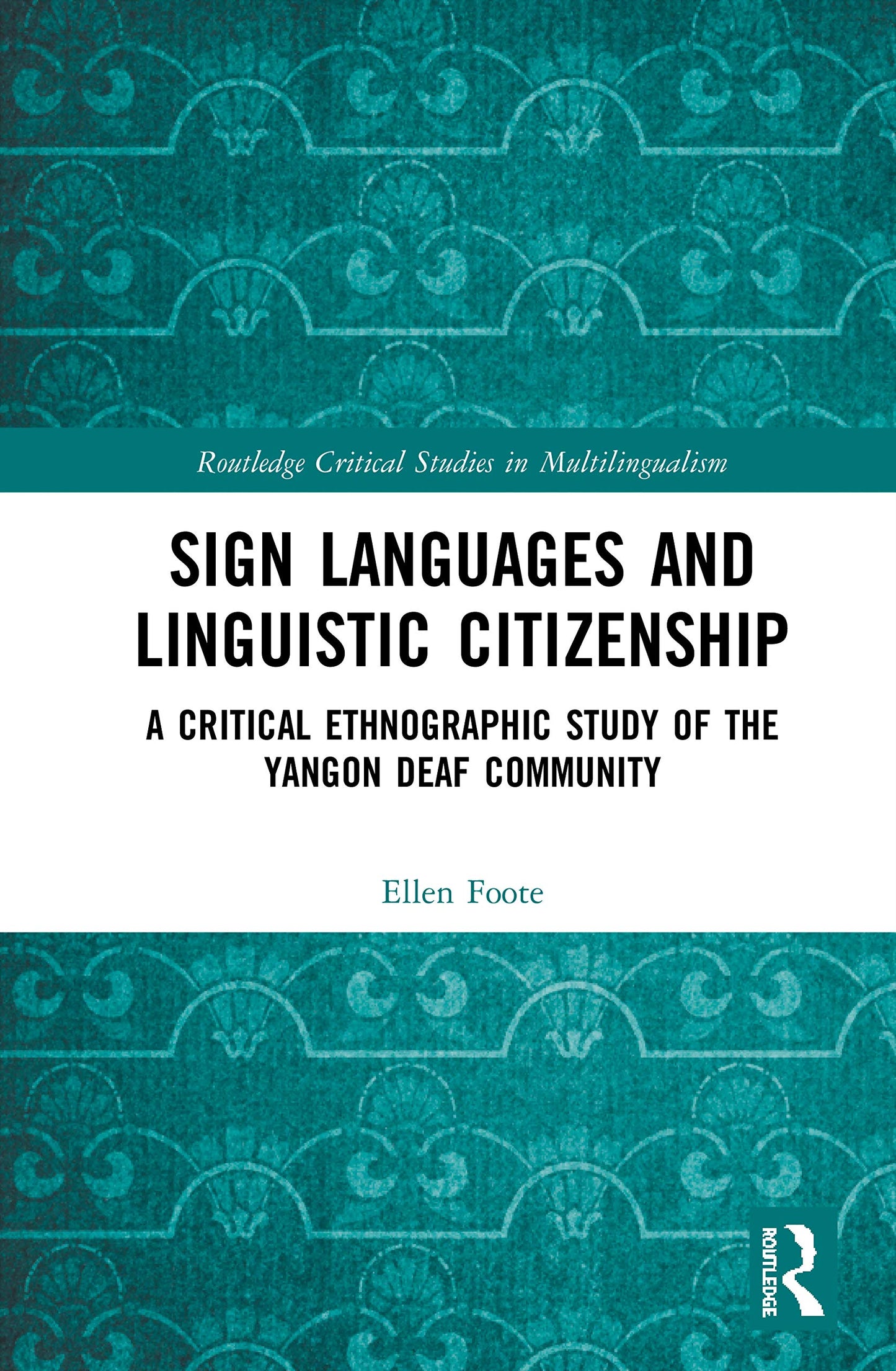 Sign Languages and Linguistic Citizenship (Routledge Critical Studies in Multilingualism)