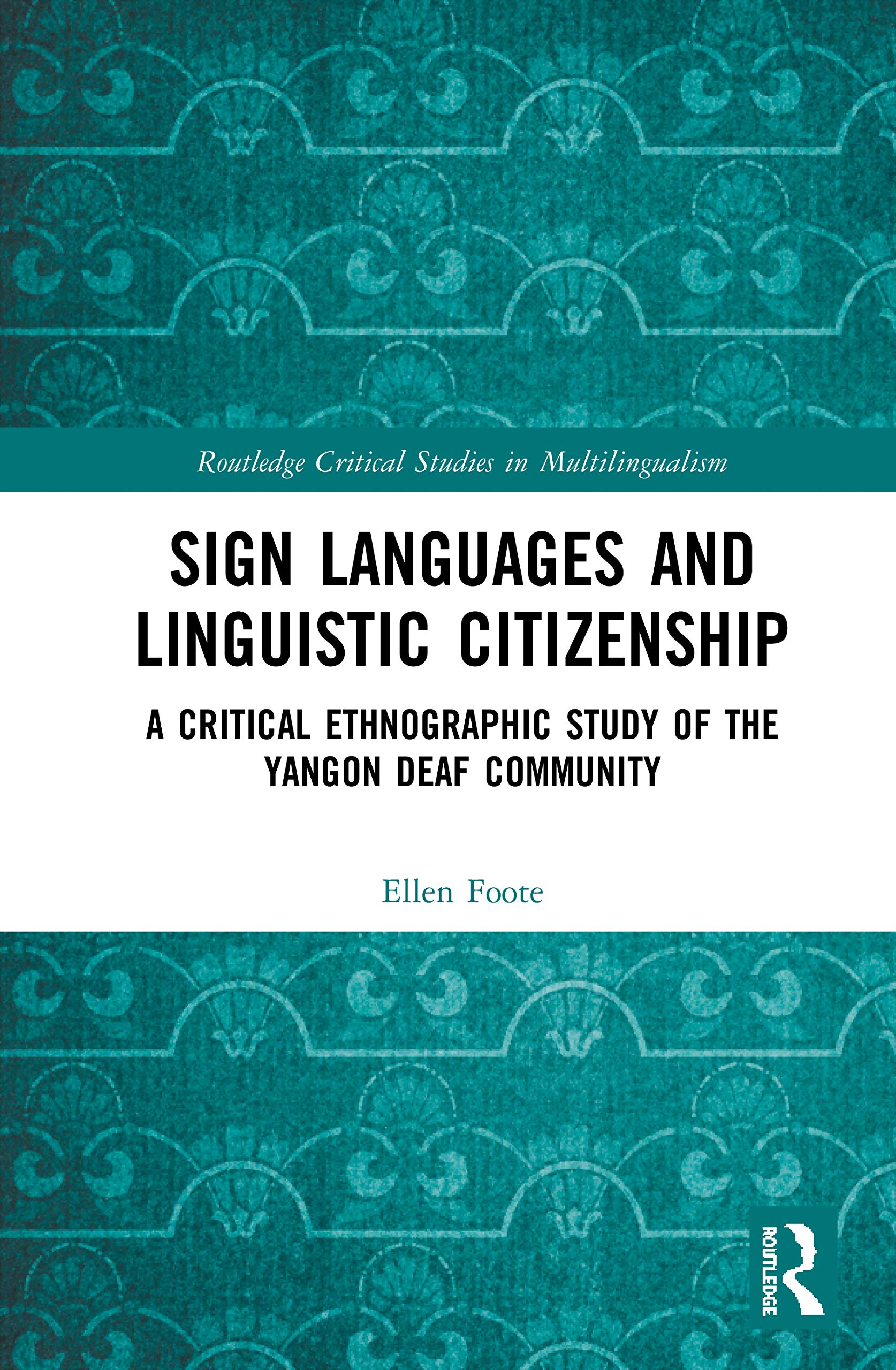 Sign Languages and Linguistic Citizenship (Routledge Critical Studies in Multilingualism)