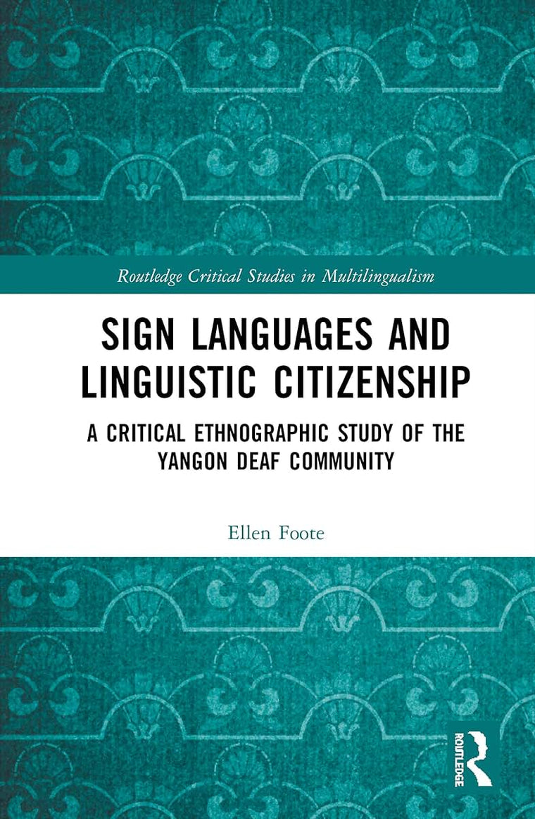 Sign Languages and Linguistic Citizenship (Routledge Critical Studies in Multilingualism)