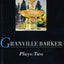 Granville Barker Plays: 2: The Marrying of Ann Leete; Madras House; His Majesty; Farewell to the Theatre (World Classics)