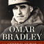 Omar Bradley: General at War