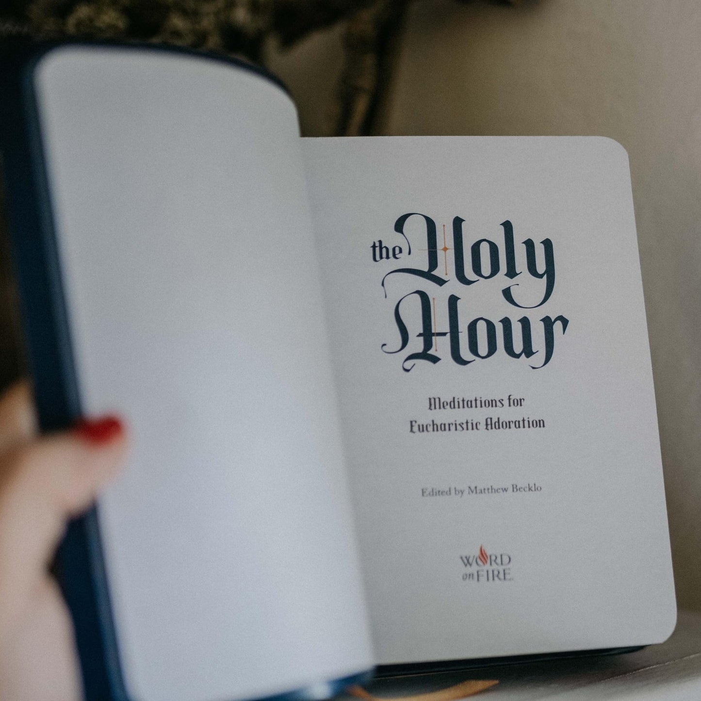 The Holy Hour: Meditations for Eucharistic Adoration by Matt