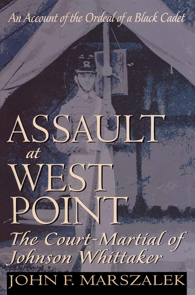 Assault at West Point, the Court Martial of Johnson Whittaker