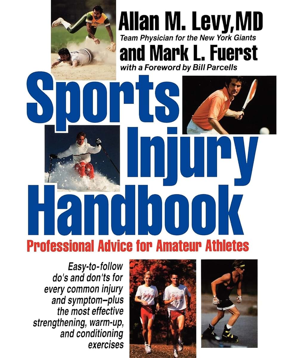 Sports Injury Handbook: Professional Advice for Amateur Athletes