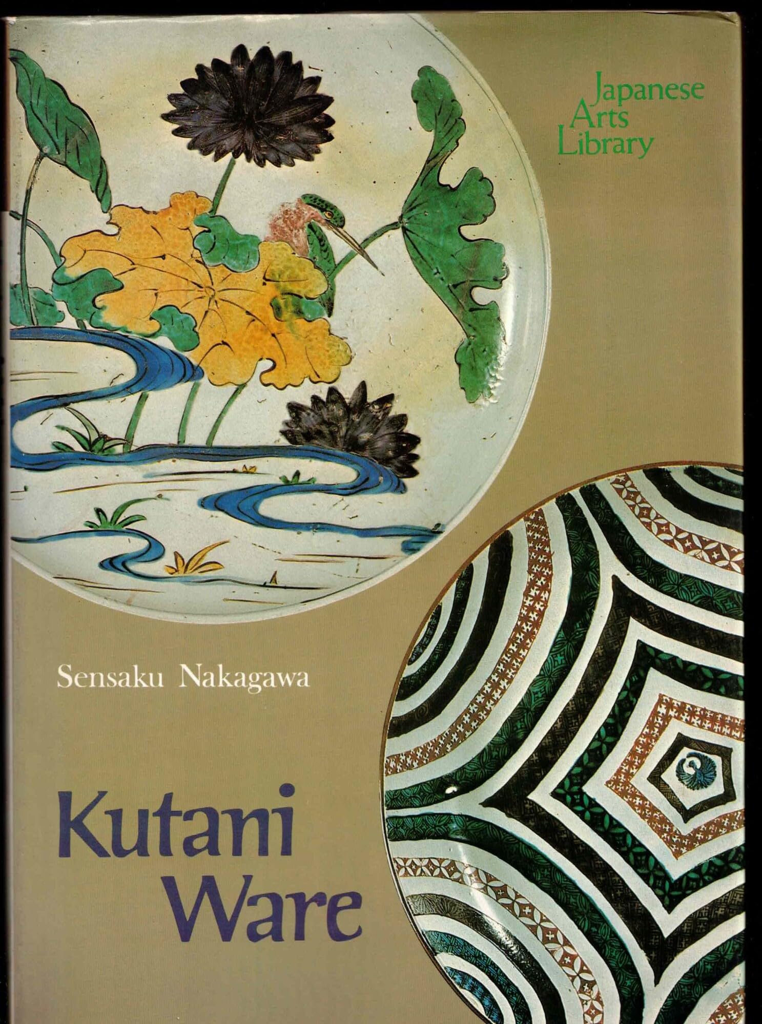 Kutani Ware (Japanese Arts Library Vol 7)