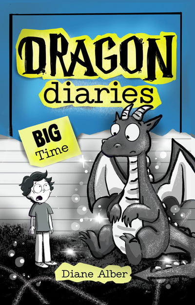 Dragon Diaries: Big Time (Dragon Diaries-Dyslexia-Friendly, Funny, Illustrated Chapter Books for Kids Ages 6-10)