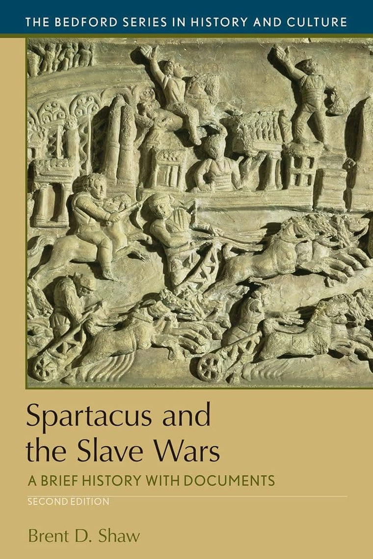 Spartacus and the Slave Wars: A Brief History with Documents