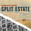 Split Estate: A Novel