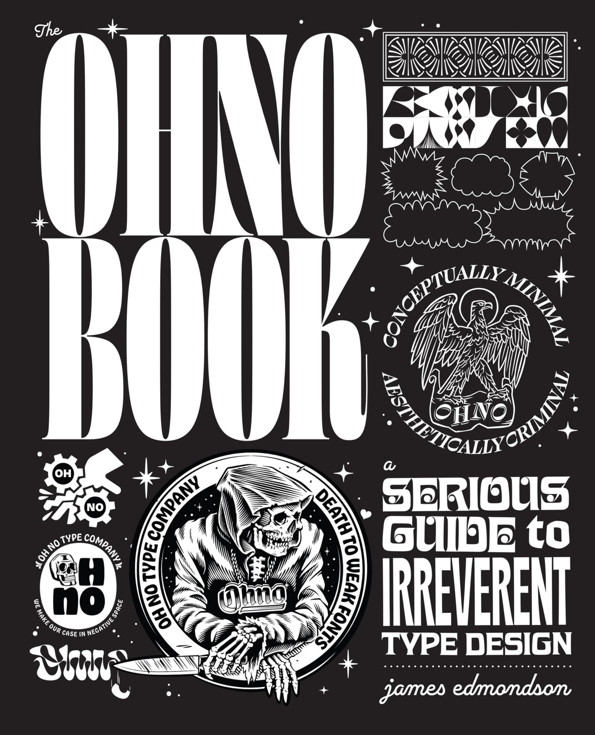 The Ohno Book: A Serious Guide to Irreverent Type Design