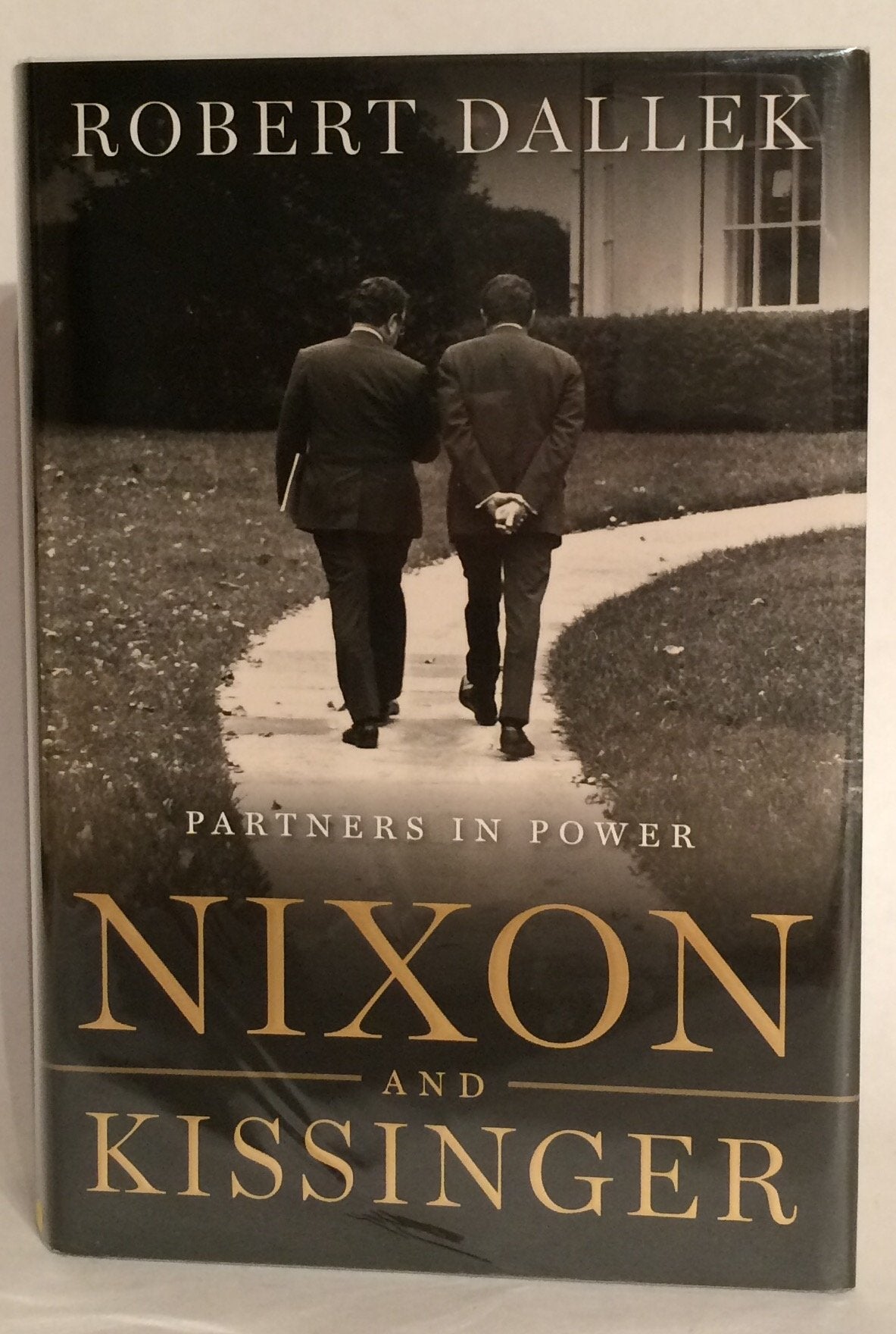 Nixon and Kissinger: Partners in Power by Dallek, Robert