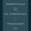 Essentials of Christian Theology: Foundations of the Christian Faith (Theology made simple)
