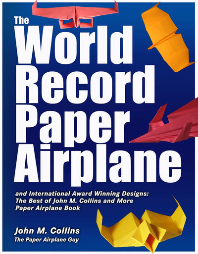 The World Record Paper Airplane and International Award Winning Book