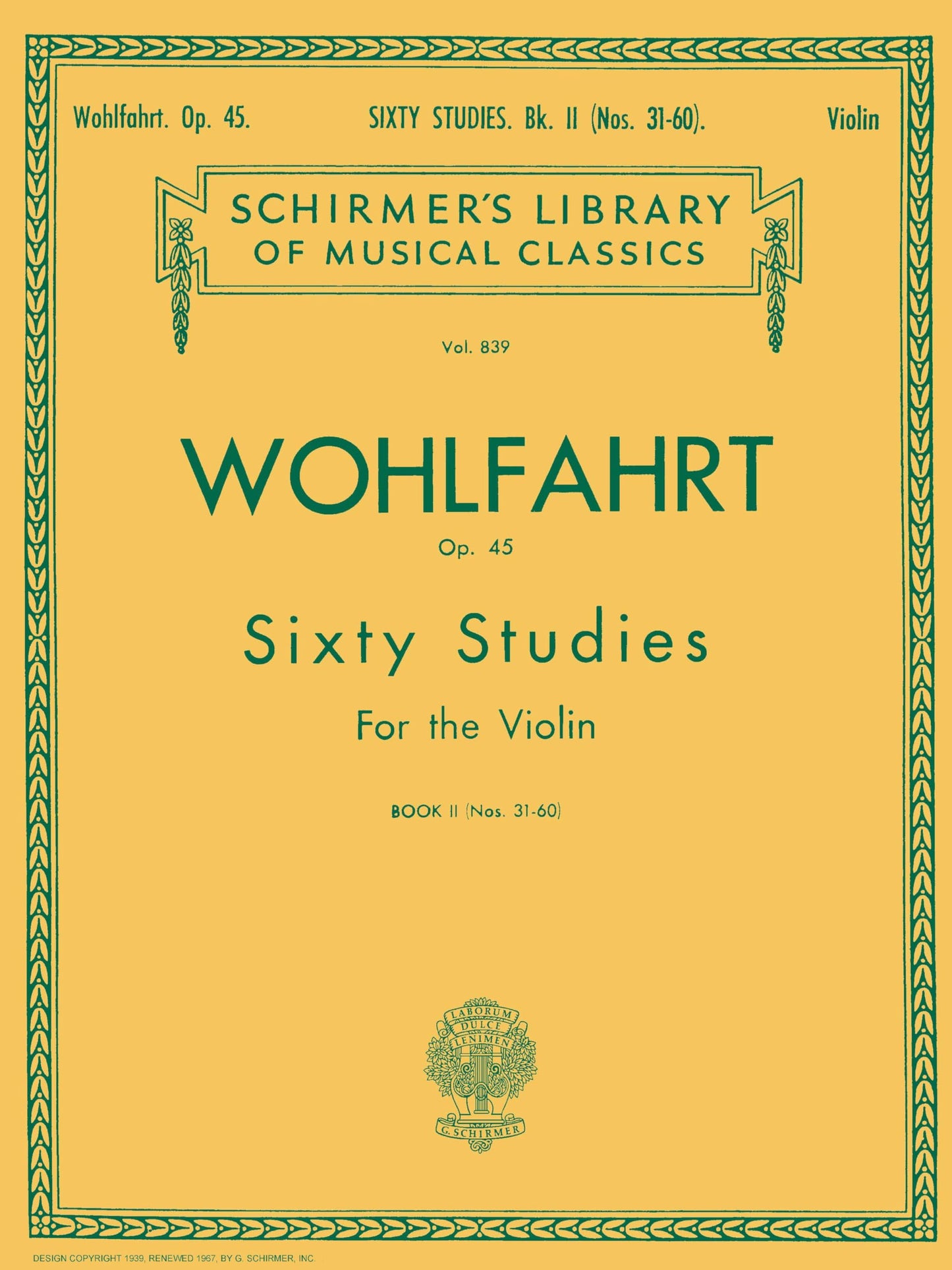 Wohlfahrt - 60 Studies, Op. 45 - Book 2 - Franz Wohlfahrt  Schirmer Library of Classics Volume 839  Violin Method Sheet Music Songbook  Exercises ... (Schirmer's Library of Musical Classics)