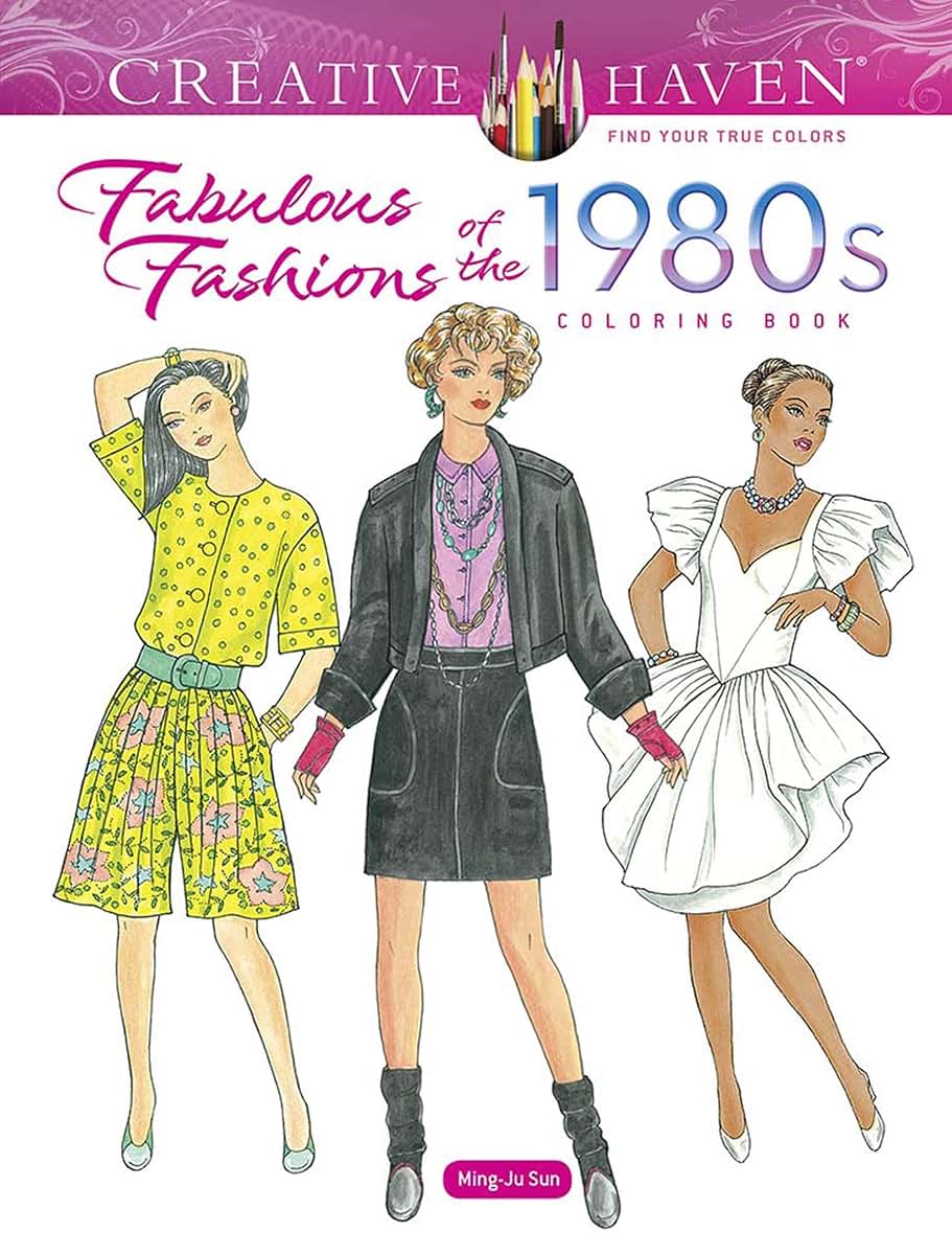 Creative Haven Fabulous Fashions of the 1980s Easy Coloring Book: Your Path to Calm, Serenity, Stress Relief, Zen & Relaxation (Adult Coloring Books: Fashion)