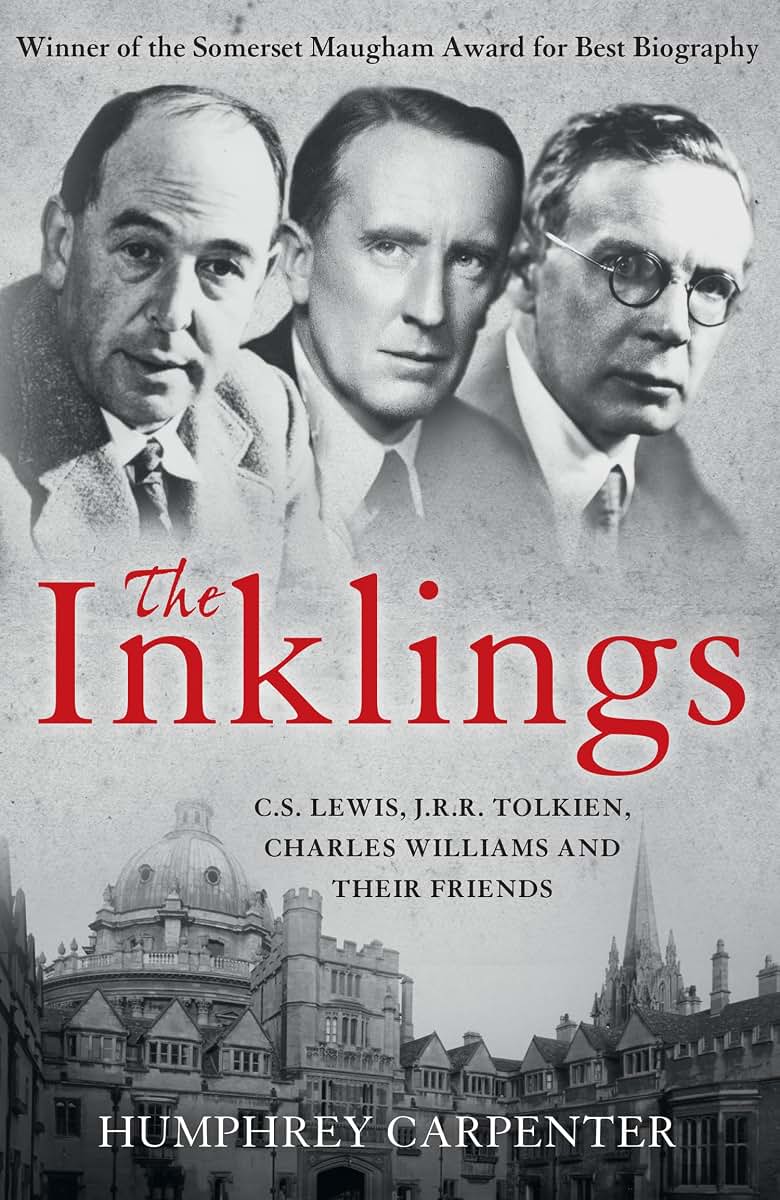 The Inklings: Winner of the Somerset Maugham Award for Best Biography