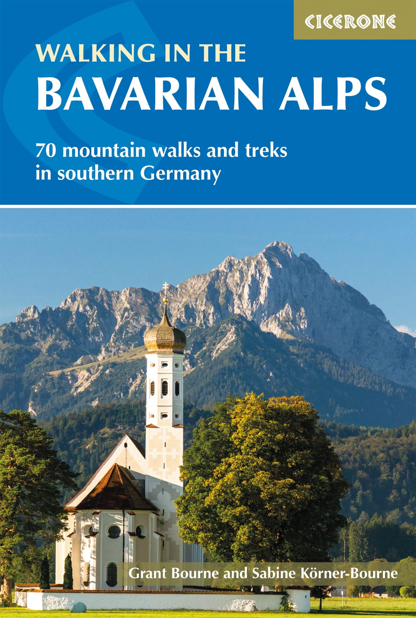 Walking in the Bavarian Alps: 70 Mountain Walks and Treks in Southern Germany