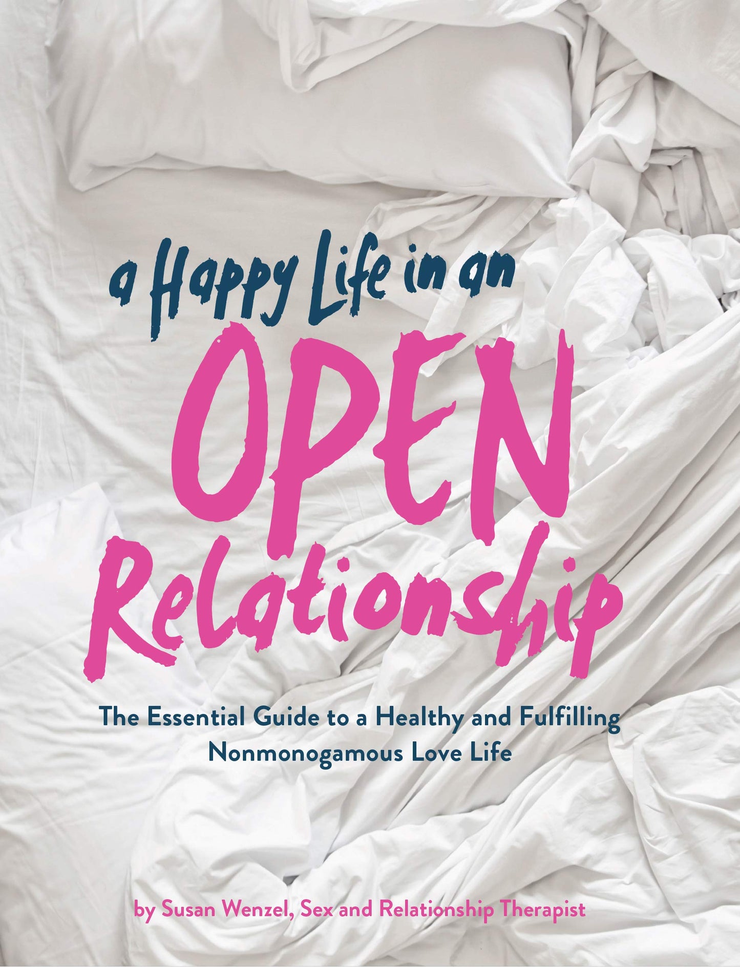 A Happy Life in an Open Relationship: Essential Guide