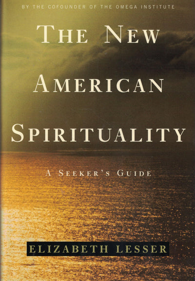 The New American Spirituality: A Seeker's Guide