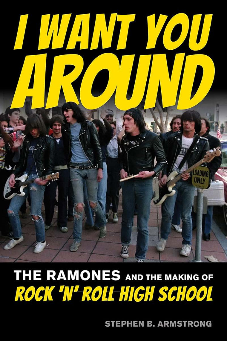 I Want You Around: The Ramones and the Making of Rock n Roll High School